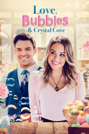 Love, Bubbles and Crystal Cove Poster