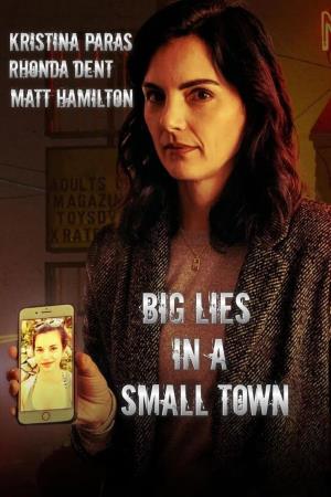 Big Lies in a Small Town Poster