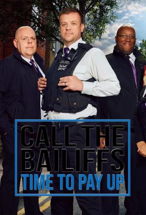 Call the Bailiffs: Time To Pay Up! Poster