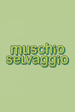 Muschio Selvaggio Poster