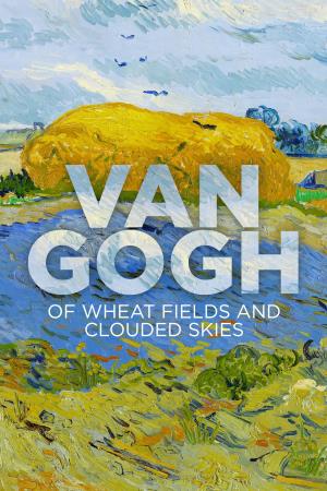 Van Gogh: tra il grano e il cielo Poster