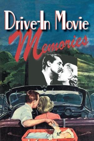 Drive-in Movie Memories Poster