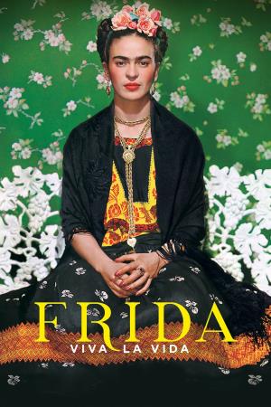 Frida - Viva la vida Poster