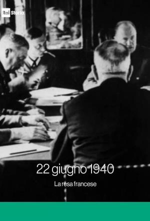 22 giugno 1940, la resa francese Poster