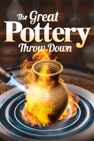 The Great Pottery Throw Down:... Poster