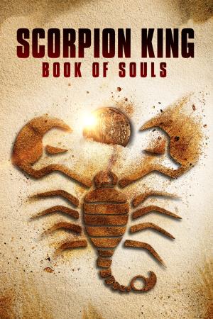 Il Re Scorpione: Il libro delle anime Poster