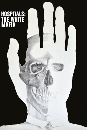 Bisturi, la mafia bianca Poster