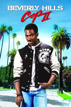 Beverly Hills Cop II - Un piedipiatti a Beverly Hills II Poster