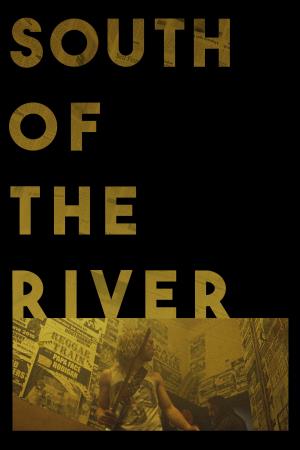 South of the River Poster