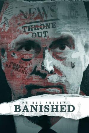 Prince Andrew: Banished Poster