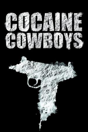 Cocaine - La vera storia di ... Poster
