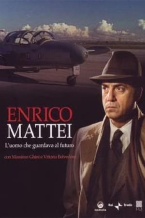 Enrico Mattei L'uomo che guardava al... Poster