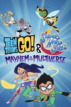 Teen Titans Go! & DC Super Hero Girls Poster