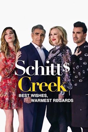 Best Wishes, Warmest Regards: A Schitt's Creek Farewell Poster