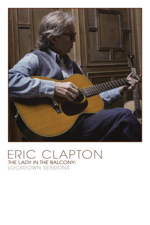 Eric Clapton - The Lady in the Balcony Poster
