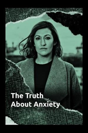 The Truth About Anxiety Poster