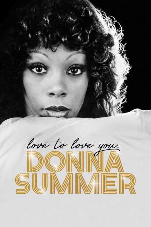 Love to Love You: Donna Summer Poster