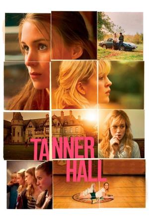 Tanner Hall - Storia di un'amicizia Poster