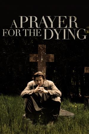 A Prayer for the Dying Poster