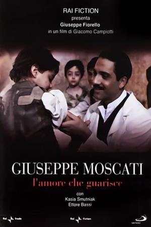 Giuseppe Moscati - L'amore che guarisce Poster