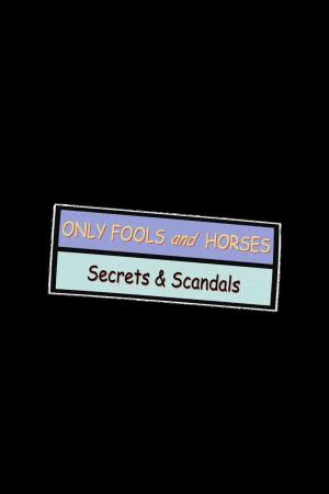 Only Fools and Horses: Secrets & Scandals Poster