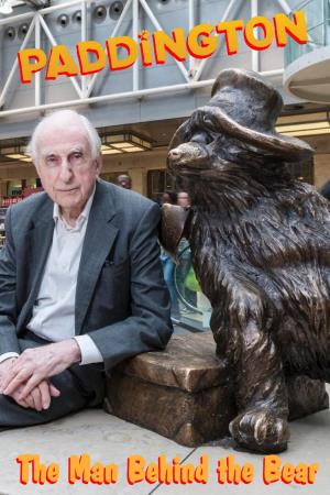 Paddington: The Man Behind the Bear Poster