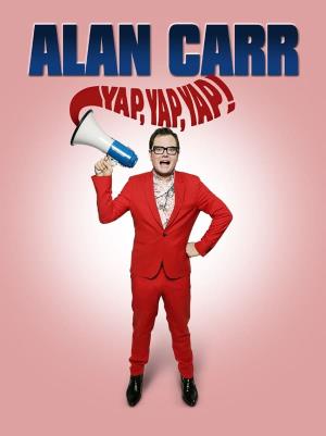Alan Carr: Yap Yap Yap Poster