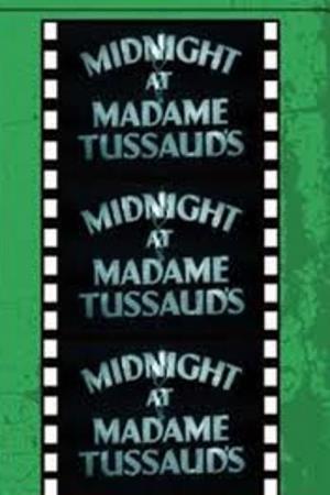 Midnight At Madame Tussauds Poster