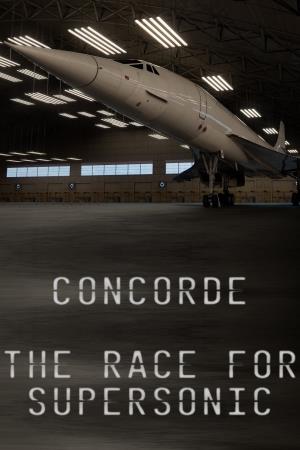 Concorde: The Race for Supersonic Poster