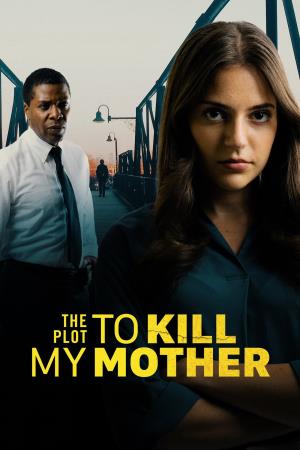 The Plot to Murder My Mother Poster