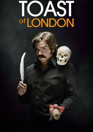 Toast of London Poster