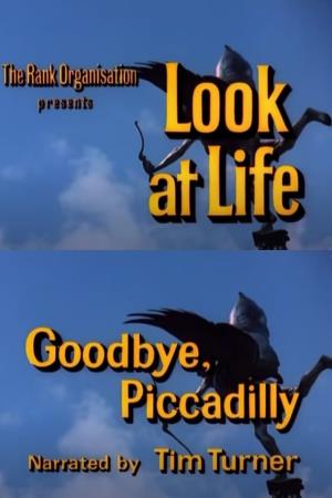 Look At Life Goodbye Piccadilly Poster