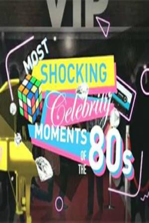 Most Shocking Moments of the 80s Poster