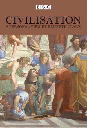 Civilisation: A Personal View by Kenneth Clark Poster