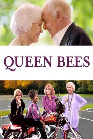 Queen Bees - Emozioni senza eta' Poster