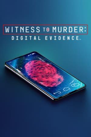 Witness to Murder: Digital Evidence Poster