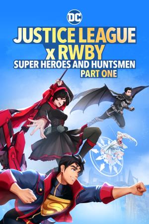 JUSTICE LEAGUE X RWBY PART ONE Poster