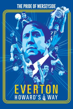 Everton Howard's Way Poster