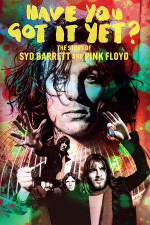 Pink Floyd / Syd Barrett: Have You Got It Yet? Poster