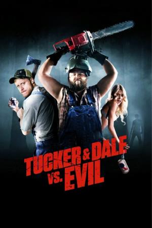 Tucker and Dale vs Evil Poster