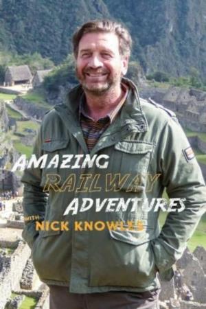 Amazing Railway Journeys with Nick Knowles Poster