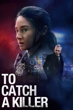 To Catch A Killer - L'uomo che odiava tutti Poster