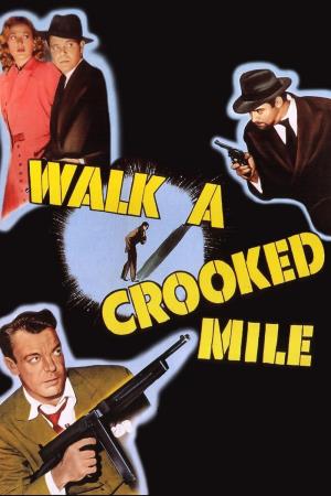 Walk a Crooked Mile Poster