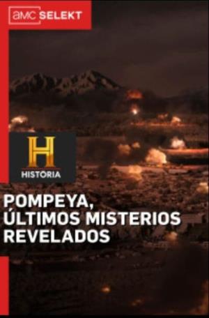 Pompeii: The Last Mysteries Revealed Poster