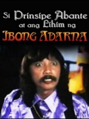 SI PRINSIPE ABANTE AT ANG LIHIM NG IBONG ADARNA Poster