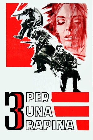 Tre per una rapina Poster