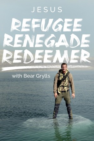 Jesus: Refugee, Renegade, Redeemer Poster